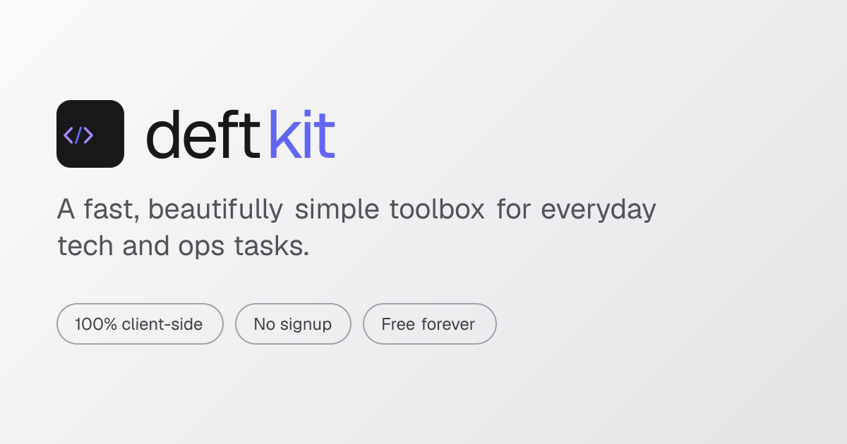 Deftkit — A fast, beautifully simple toolbox for everyday tech and ops ...